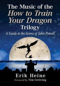 Cover: The Music of the How to Train Your Dragon Trilogy - McFarland & Co Inc