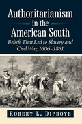 Cover: Authoritarianism in the American South - McFarland & Co Inc