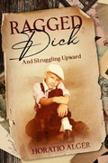 Cover: Ragged Dick and Struggling Upward - Cedar Lake Classics