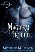 Cover: Magickal Trouble (Warlocks MacGregor, #11) - The Raven Books LLC