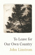 Cover: To Leave for Our Own Country - Black Lawrence Press