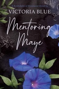 Cover: Mentoring Maye: Volume 2 - Waterhouse Press