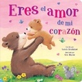 Cover: Tender Moments: Eres El Amor de Mi Corazon - You Are the Love in My Heart (Spanish Edition) - Kidsbooks Publishing