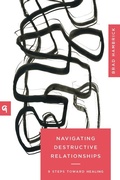 Cover: Navigating Destructive Relationships - New Growth Press