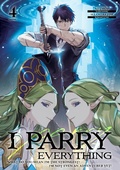 Cover: I Parry Everything: What Do You Mean I'm the Strongest? I'm Not Even an Adventurer Yet! Volume 4 - J-Novel Club