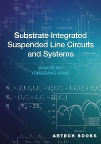 Enlarge image Cover: Substrate Integrated Suspended Line Circuits and Systems - Artech House Publishers