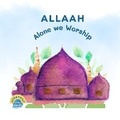 Cover: Allaah Alone We Worship! - Al Huroof Publishing