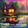 Cover: A Bedtime Story and a Lullaby: The Tale of Mr. Jeremy Fisher & Little Boy Blue - Quiet Time Now