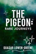 Cover: The Pigeon: Rare Journeys - Cold & Cove Publishing