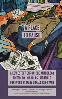 Enlarge image Cover: A Place to Pause - Lowestoft Chronicle Press