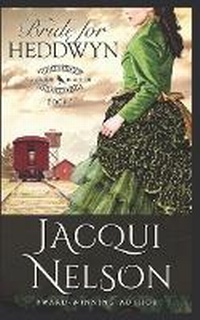 Enlarge image Cover: A Bride for Heddwyn - Jacqui Nelson Western Historical Romance Adventures
