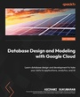 Cover: Database Design and Modeling with Google Cloud - Packt Publishing
