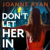 Enlarge image Cover: Don't Let Her In - Boldwood Books Ltd