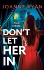 Cover: Don't Let Her In - Boldwood Books Ltd