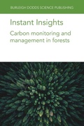 Cover: Instant Insights: Carbon Monitoring and Management in Forests - Burleigh Dodds Science Publishing Limited