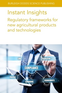 Abbildung von: Instant Insights: Regulatory Frameworks for New Agricultural Products and Technologies - Burleigh Dodds Science Publishing Limited