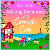 Abbildung von: Making Memories at the Cornish Cove - Boldwood Books Ltd