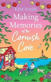 Abbildung von: Making Memories at the Cornish Cove - Boldwood Books Ltd