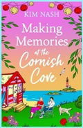 Cover: Making Memories at the Cornish Cove - Boldwood Books Ltd