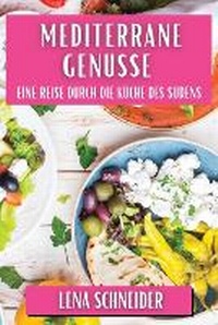 Abbildung von: Mediterrane Genuesse - Lena Schneider
