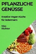 Cover: Pflanzliche Genuesse - Max Richter