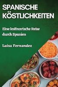 Abbildung von: Spanische Koestlichkeiten - Luisa Fernandez