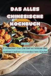 Abbildung von: Das Alles Chinesische Kochbuch - Erik Scholz