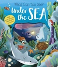 Cover: What Can You See? Under the Sea - Little Tiger