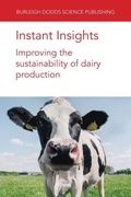 Cover: Instant Insights: Improving the Sustainability of Dairy Production - Burleigh Dodds Science Publishing Limited