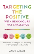 Cover: Targeting the Positive with Behaviours that Challenge - Jessica Kingsley Publishers