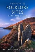 Cover: A Guide to the Folklore Sites of the Isle of Man - Manx Heritage Foundation
