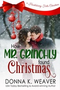 Cover: How Mr. Grinchly Found Christmas (Huckleberry Falls Romances, #3) - Donna K. Weaver