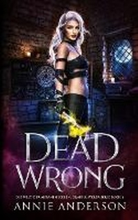 Enlarge image Cover: Dead Wrong - Annie Anderson