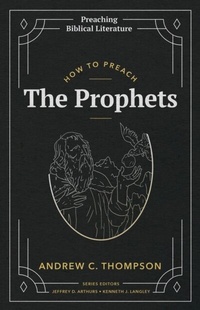 Enlarge image Cover: How to Preach the Prophets - Fontes Press