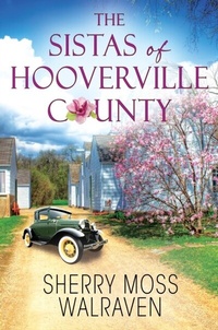 Abbildung von: The Sistas of Hooverville County - Outskirts Press