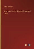 Cover: Observations on the Soils and Products of Florida - Outlook Verlag