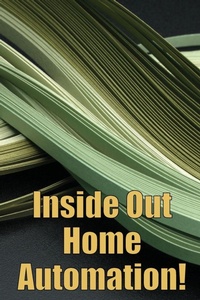 Enlarge image Cover: Inside Out Home Automation! - CRISTIAN SERGIU SAVA