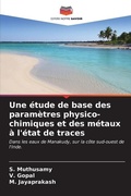 Cover: Une etude de base des parametres physico-chimiques et des metaux a l'etat de traces - International Book Market Service Ltd