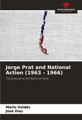 Cover: Jorge Prat and National Action (1963 - 1966) - Our Knowledge Publishing