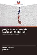 Cover: Jorge Prat et Accion Nacional (1963-66) - Editions Notre Savoir