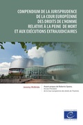 Cover: Compendium de la jurisprudence de la Cour europ&eacute;enne des droits de l'homme relative &agrave; la peine de mort et aux ex&eacute;cutions extrajudiciaires - Conseil de l'Europe