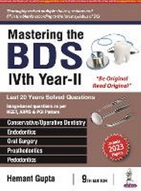 Enlarge image Cover: Mastering the BDS IVth Year-II - Jaypee Brothers Medical Publishers