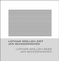 Cover: Lothar Wolleh sees Jan Schoonhoven - Uitgeverij de Kunst