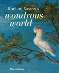 Cover: Roelant Savery's Wondrous World - Uitgeverij de Kunst
