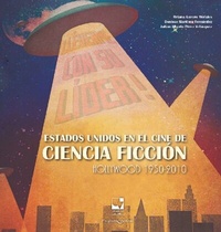 Abbildung von: Estados Unidos en el cine de ciencia ficción Hollywood 1950-2010 - Universidad del Valle
