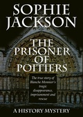 Cover: The Prisoner of Poitiers (History Mysteries, #1) - Red Raven Publications