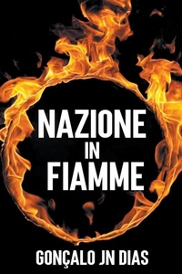 Abbildung von: Nazione in Fiamme - Goncalo Jn Dias