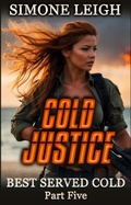 Cover: Cold Justice (Best Served Cold, #5) - Simone Leigh Publishing