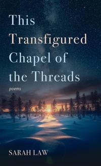 Enlarge image Cover: This Transfigured Chapel of the Threads - Resource Publications (CA)