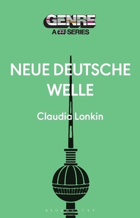 Abbildung von: Neue Deutsche Welle - Bloomsbury Publishing USA